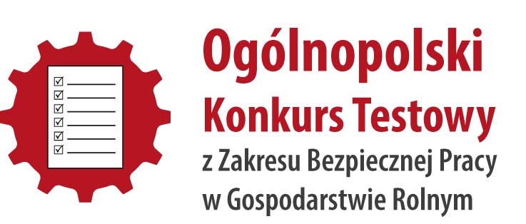  II Ogólnopolski Konkurs Testowy z Zakresu Bezpiecznej Pracy w Gospodarstwie Rolnym - Rola Rolnika, by upadku unikał